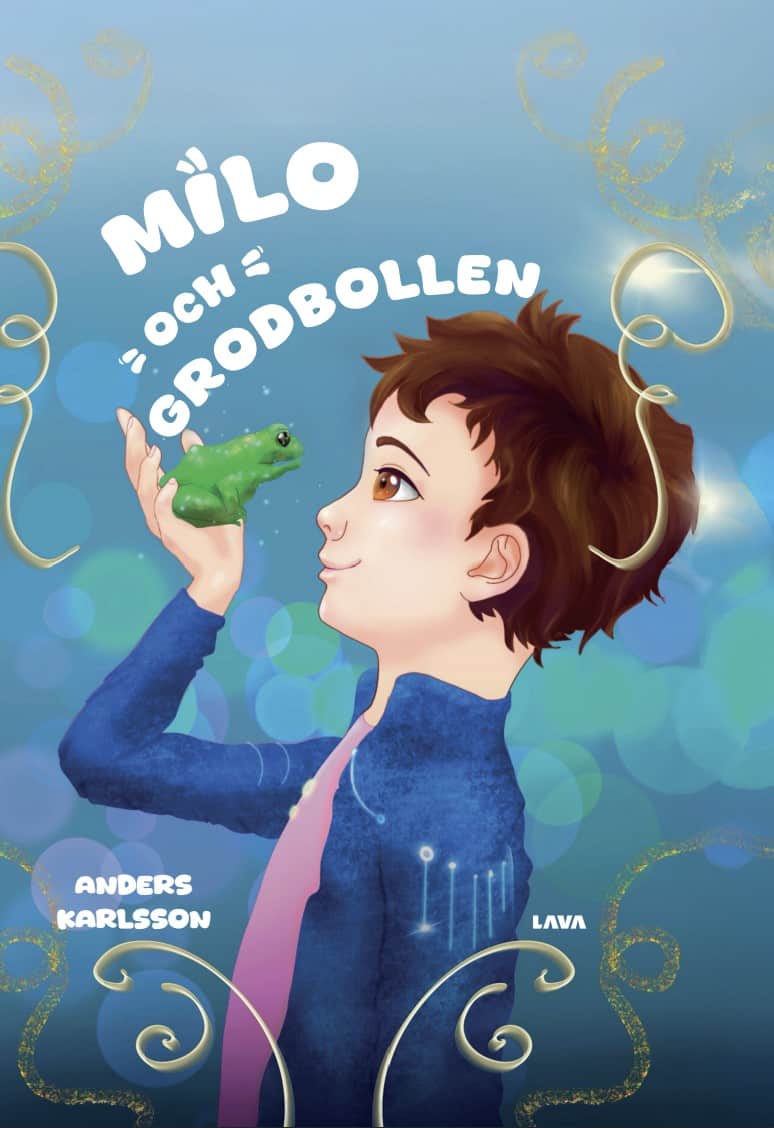 Anders Karlsson : Milo och grodbollen