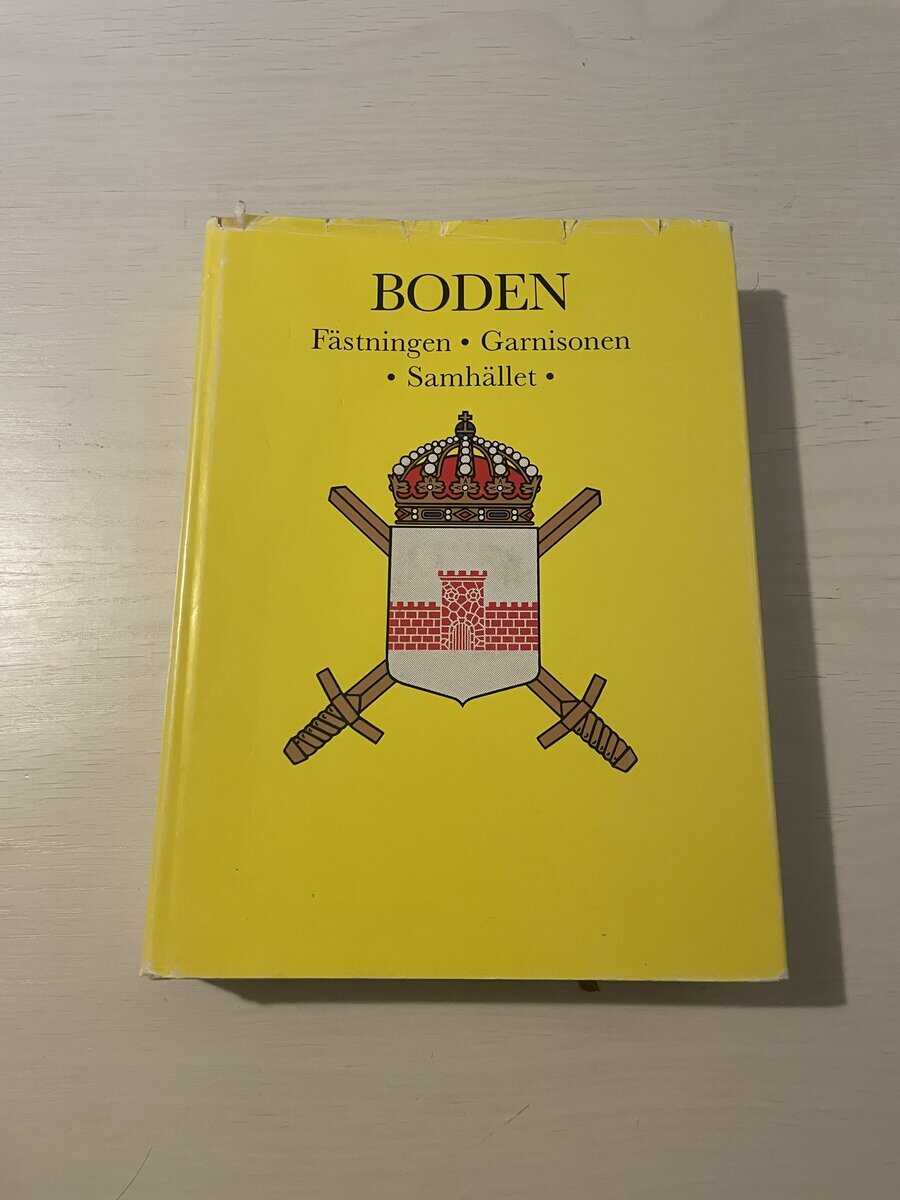 Anders Lagström : Boden - fästningen, garnisonen, samhället - Bodens fästning