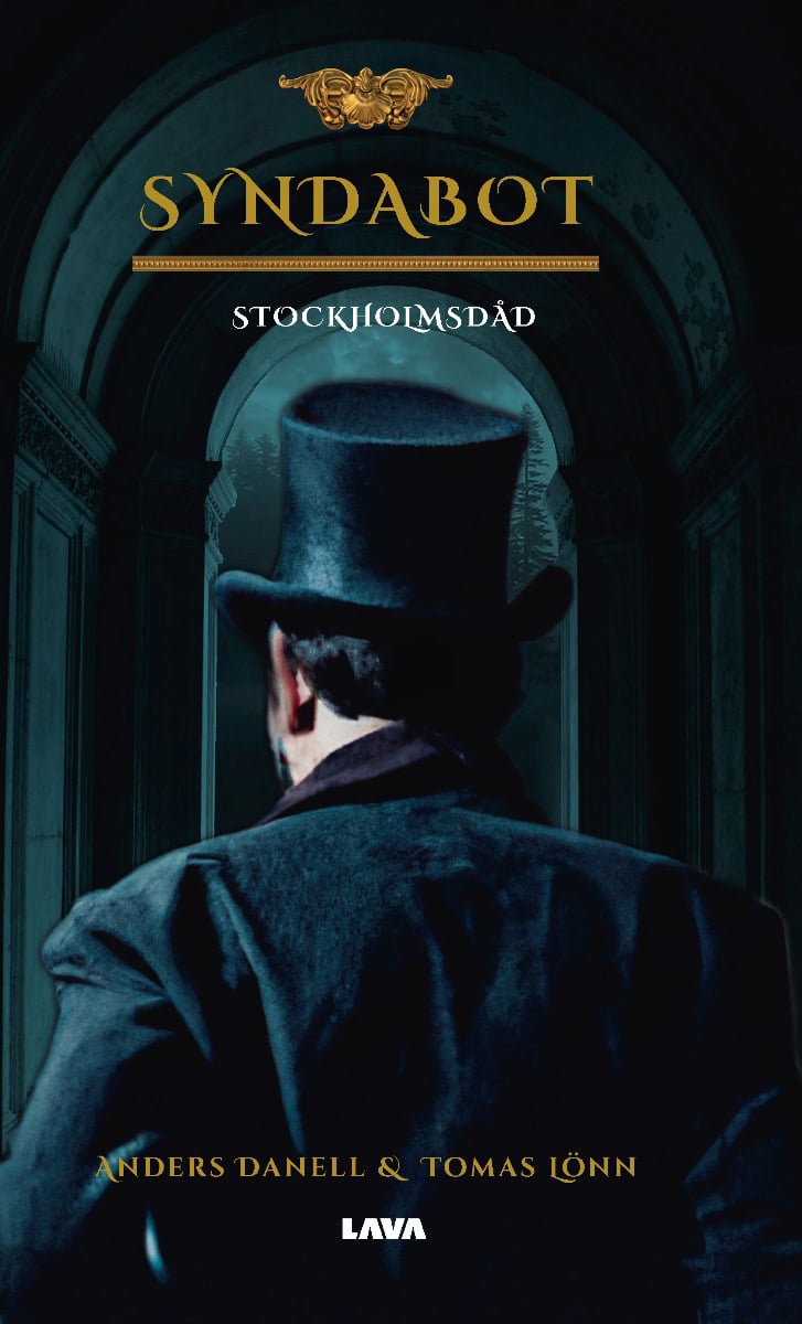 Danell, Anders ; Lönn, Tomas : Syndabot : Stockholmsdåd - en pusseldeckare anno 1894