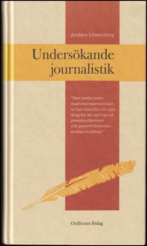 ANDERS LÖWENBERG : Undersökande journalistik