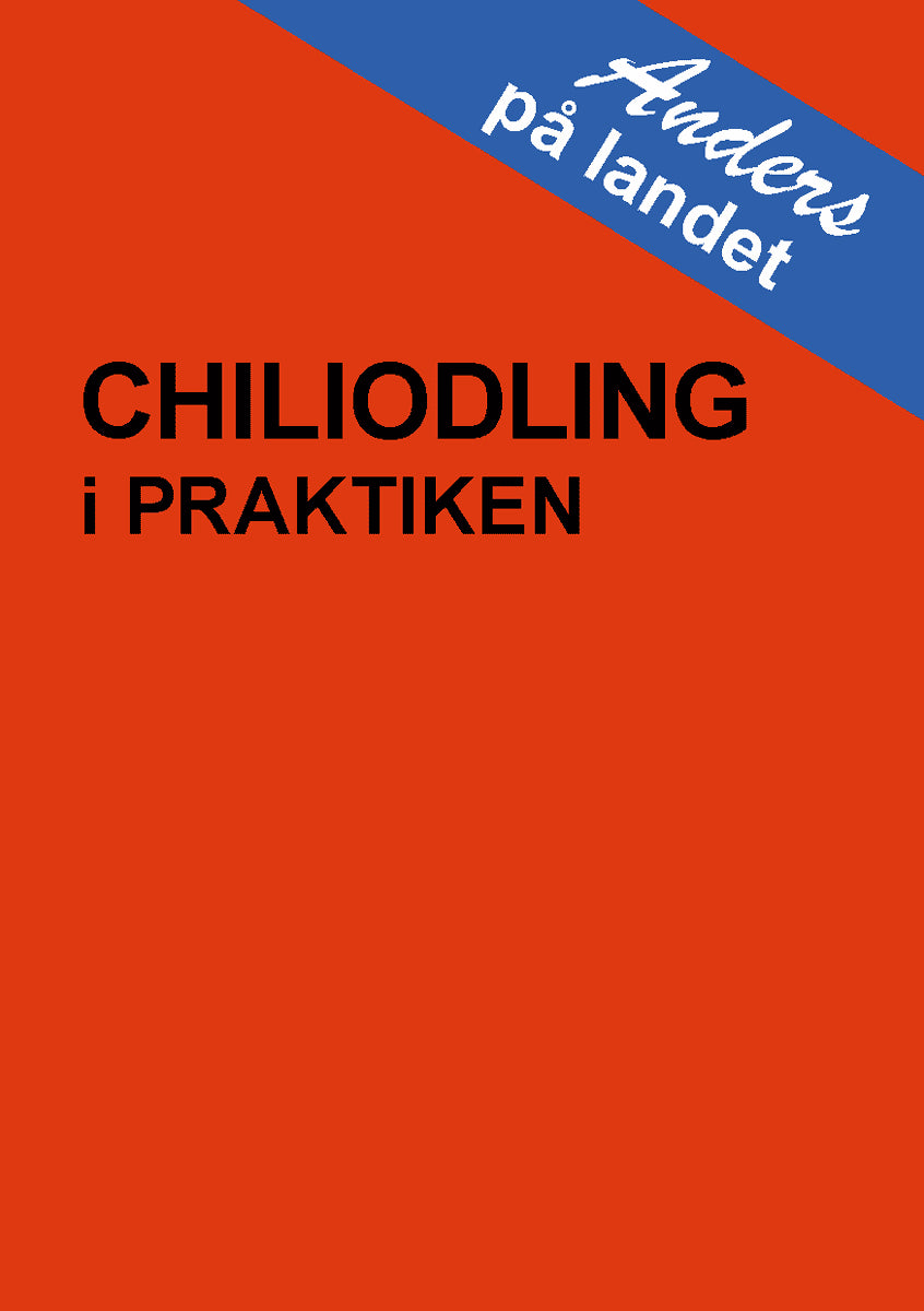 Anders Möller : Chiliodling i praktiken