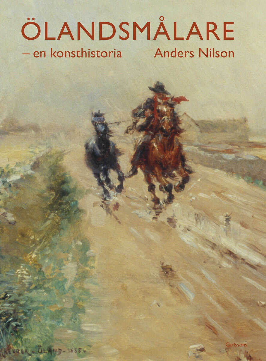 Anders Nilson : Ölandsmålare : en konsthistoria