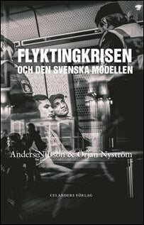 Anders Nilsson : Flyktingkrisen och den svenska modellen