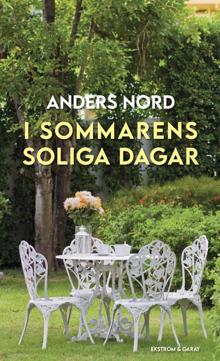 Anders Nord : I sommarens soliga dagar