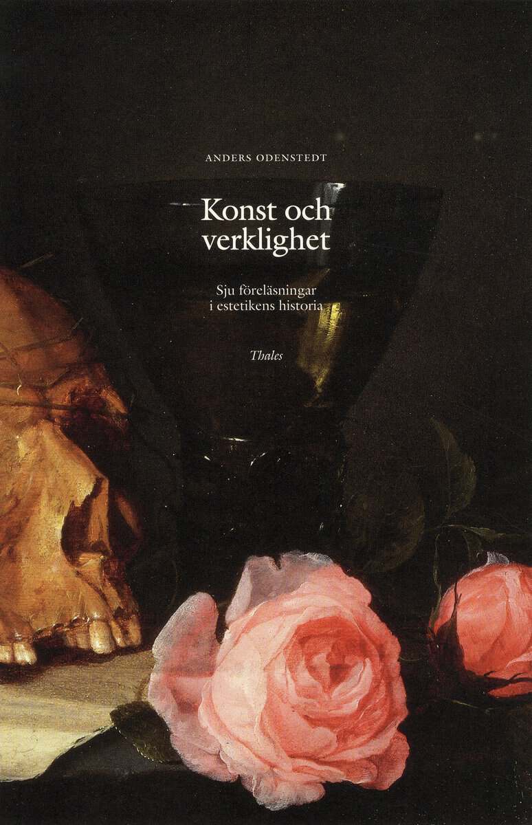 Anders Odenstedt : Konst och verklighet : sju föreläsningar i estetikens historia