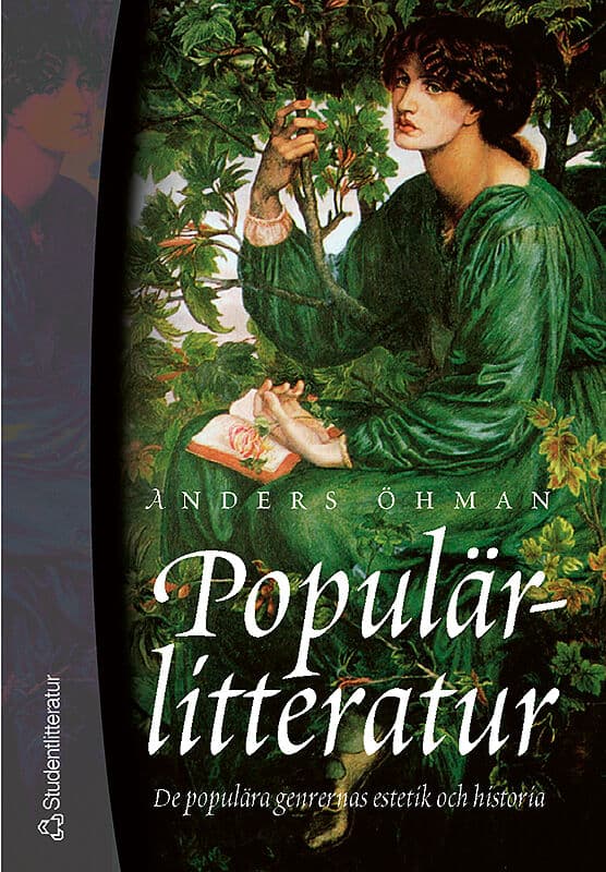 Anders Öhman : Populärlitteratur - De populära genrernas estetik och historia