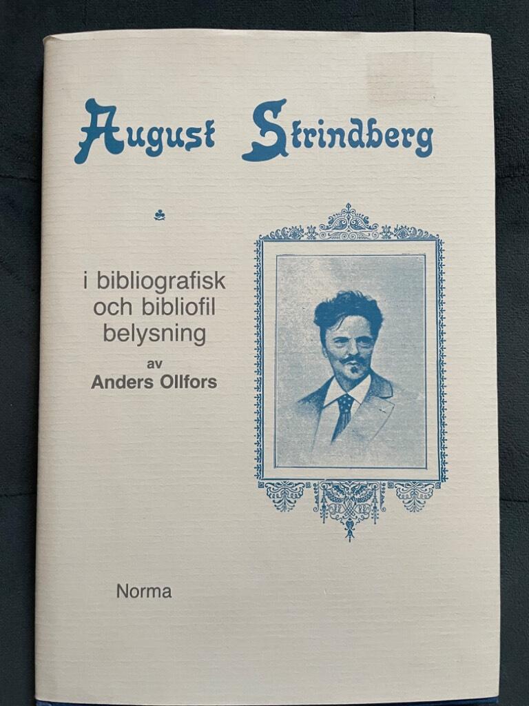 Anders Ollfors : August Strindberg i bibliografisk och bibliofil belysning
