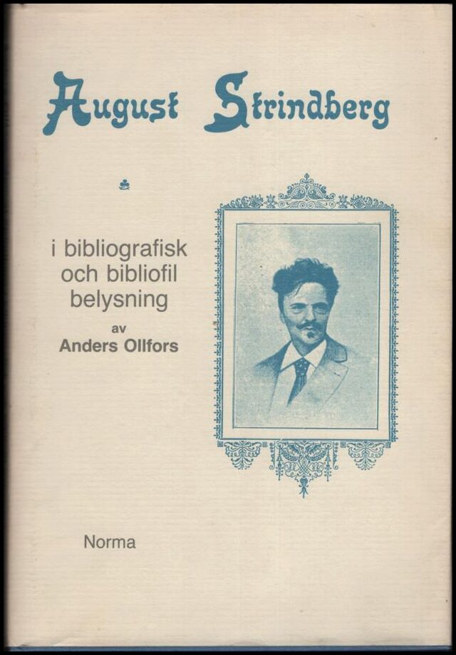 Anders Ollfors : August Strindberg i bibliografisk och bibliofil belysning
