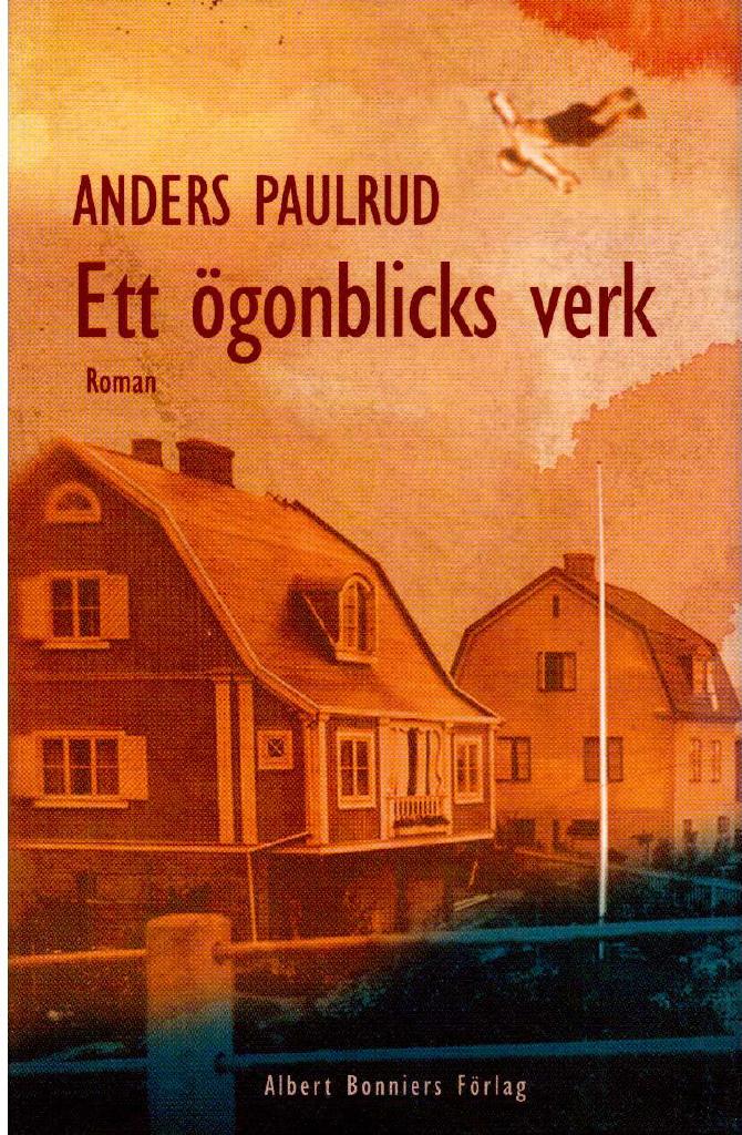 Anders Paulrud : Ett ögonblicks verk