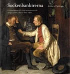 Anders Perlinge : Sockenbankirerna : kreditrelationer och tidig bankverksamhet Vånga socken i Skåne 1840-1900