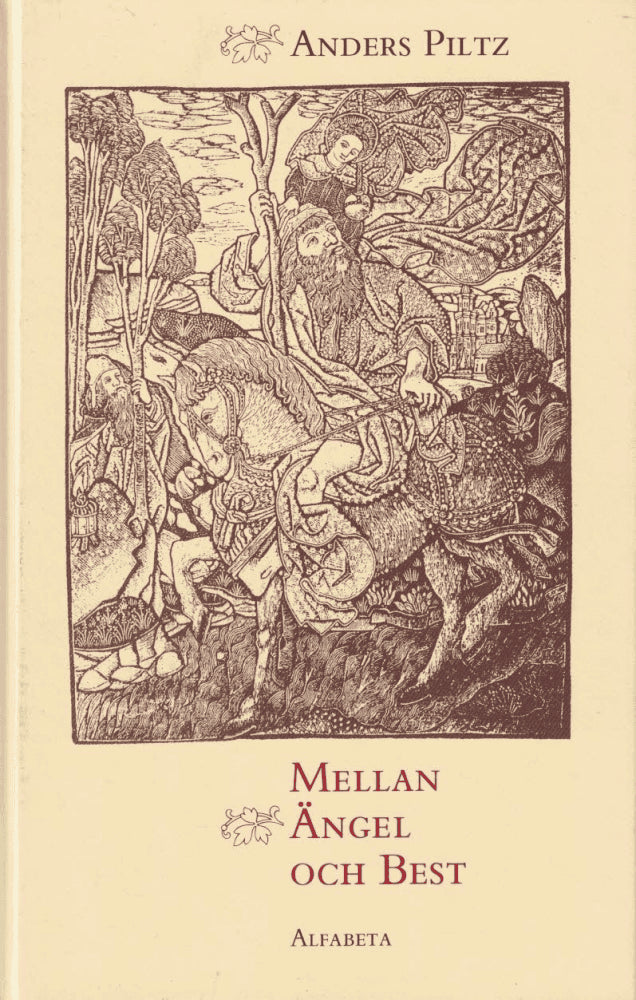 Anders Piltz : Mellan ängel och best