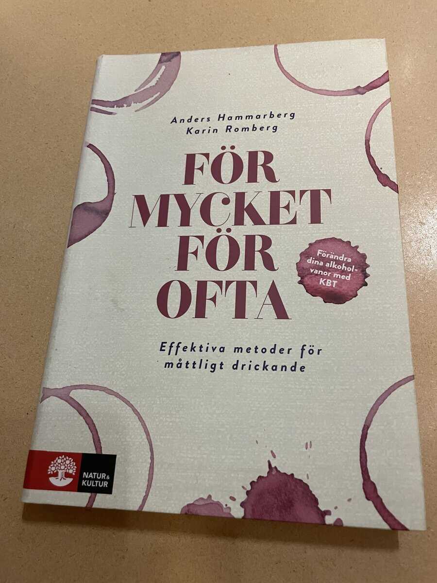 Hammarberg, Anders, Romberg, Karin : För mycket för ofta - effektiva metoder för måttligt drickande