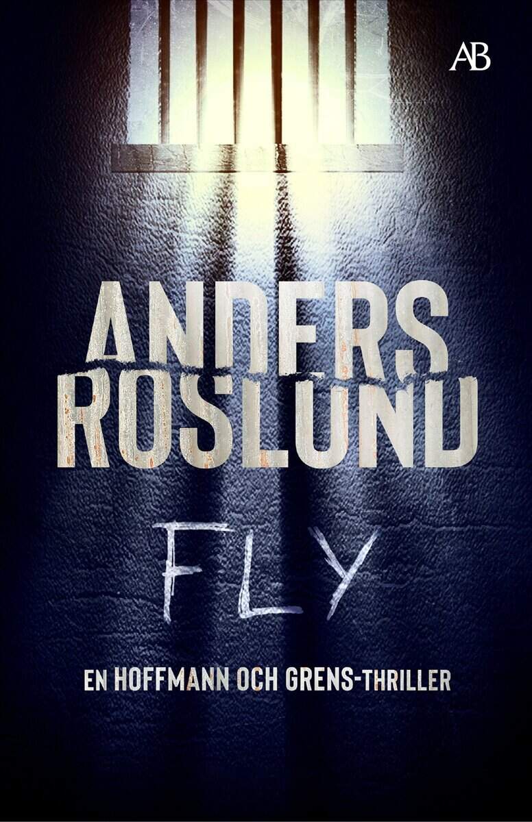 Anders Roslund : Fly
