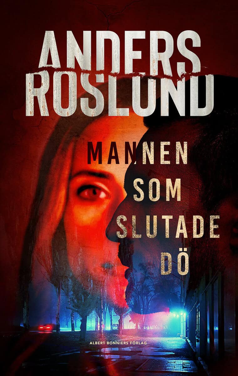 Anders Roslund : Mannen som slutade dö