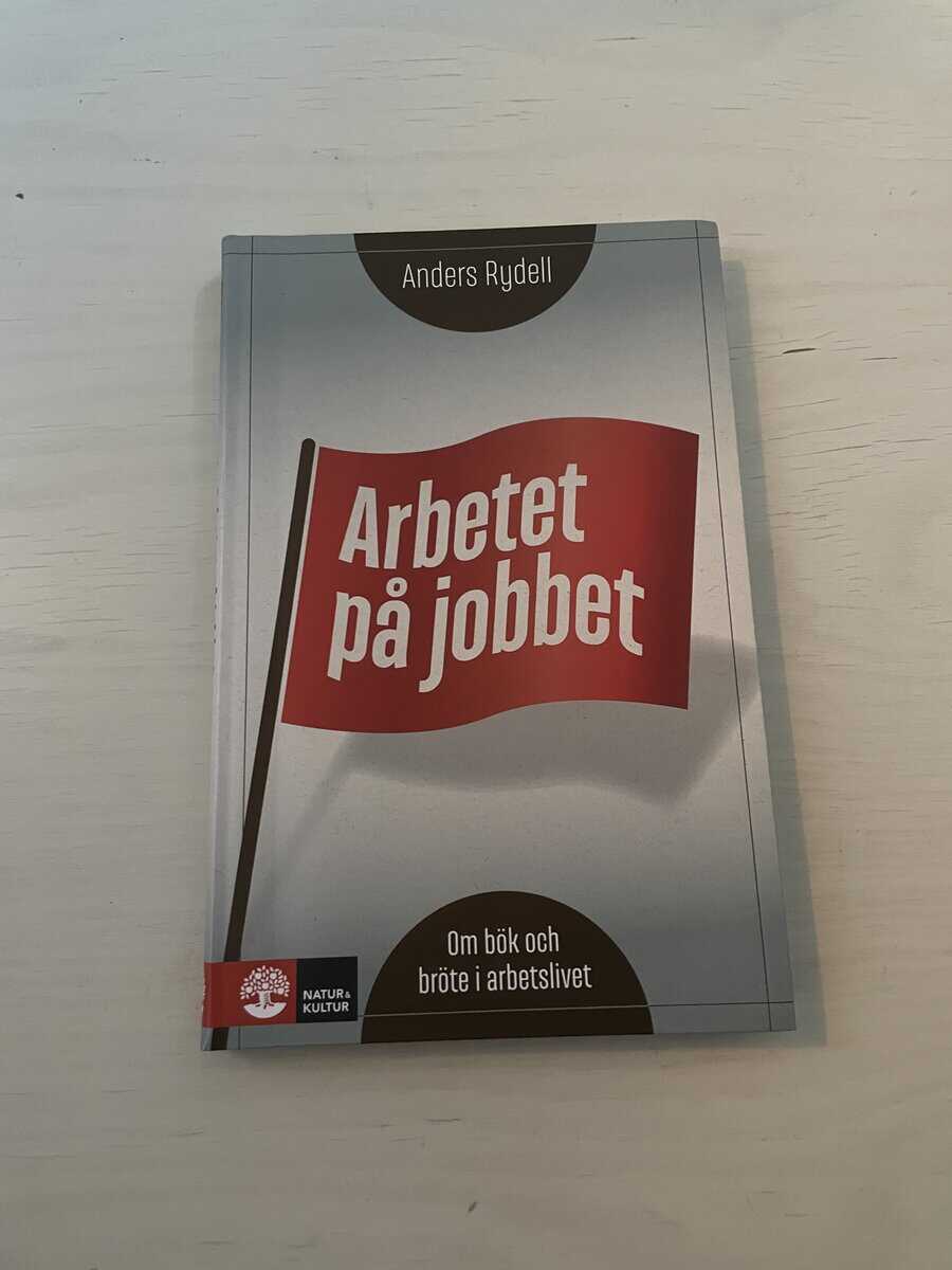 Anders Rydell : Arbetet på jobbet