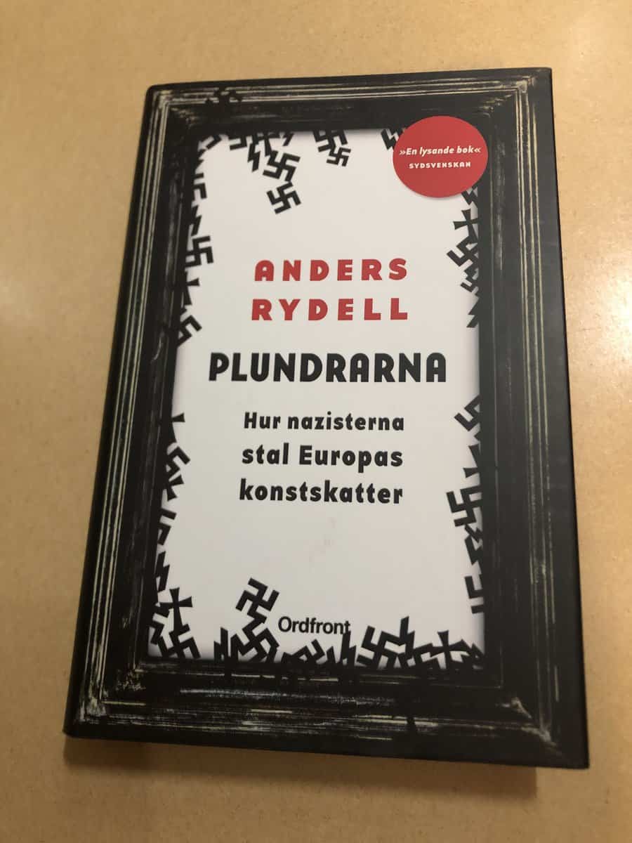 Anders Rydell : Plundrarna hur nazisterna stal Europas konstskatter