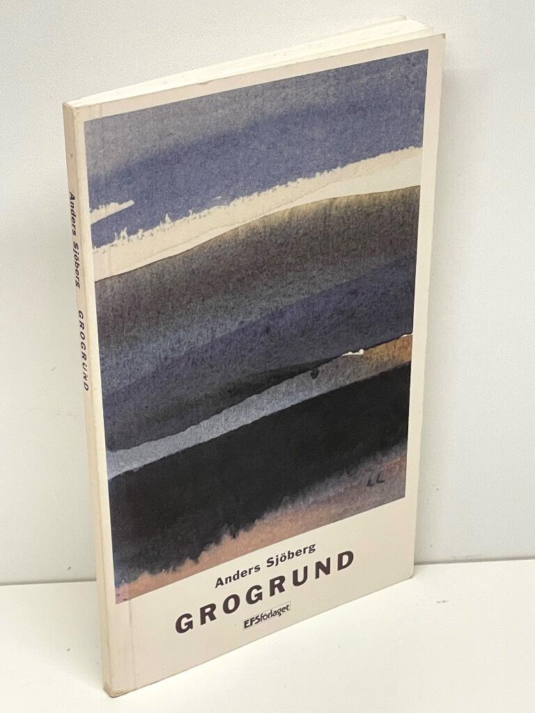 Anders Sjöberg : Grogrund