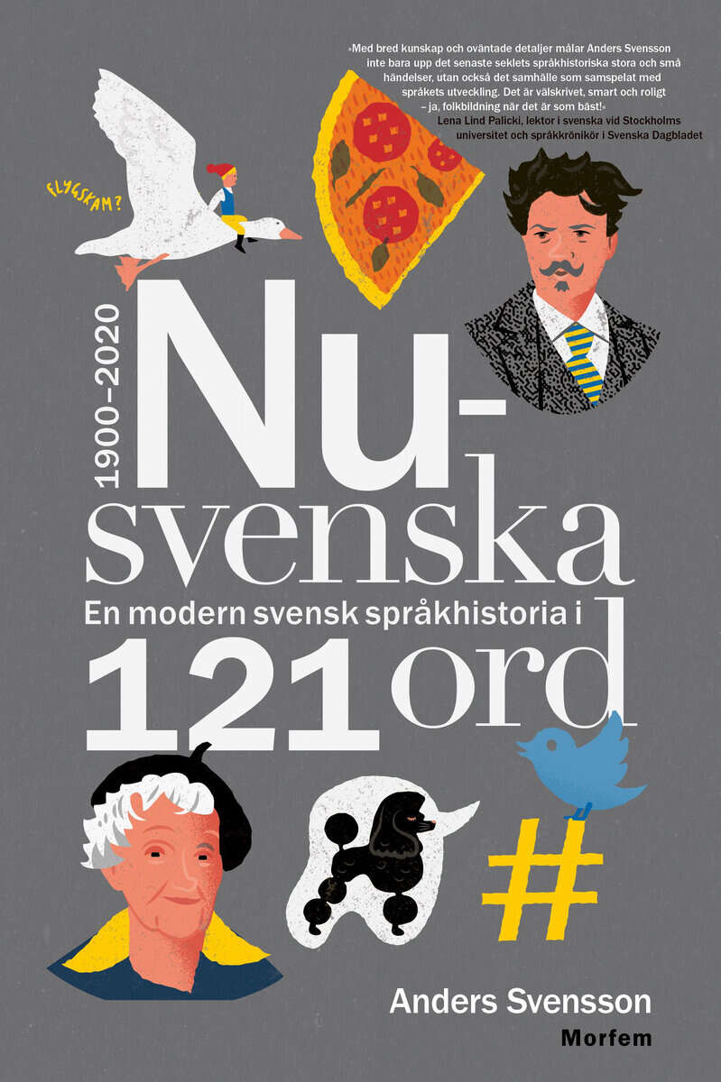 Anders Svensson : Nusvenska : en modern svensk språkhistoria i 121 ord - 1900-2020