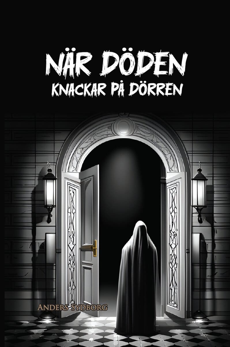 Anders Sydborg : När döden knackar på dörren