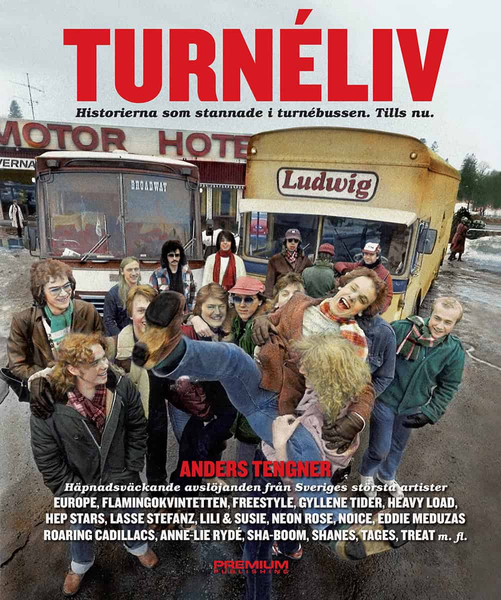 Anders Tengner : Turnéliv : historierna som stannade i turnébussen - tills nu