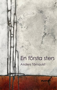 Anders Törnquist : En första sten