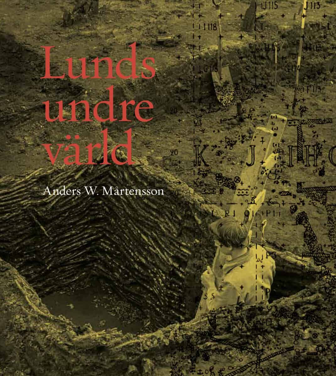 Anders W. Mårtensson : Lunds undre värld : en ovärderlig kunskapskälla till stadens äldre historia. Del 2 1940-1969