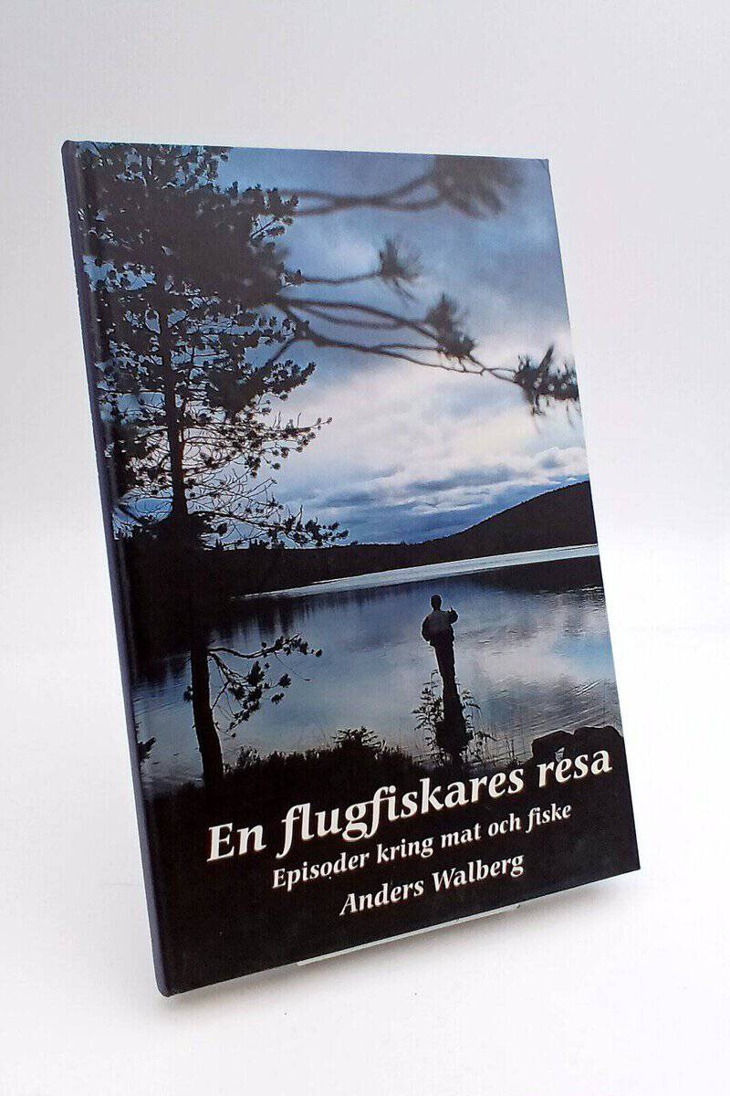 Anders Walberg : En flugfiskares resa