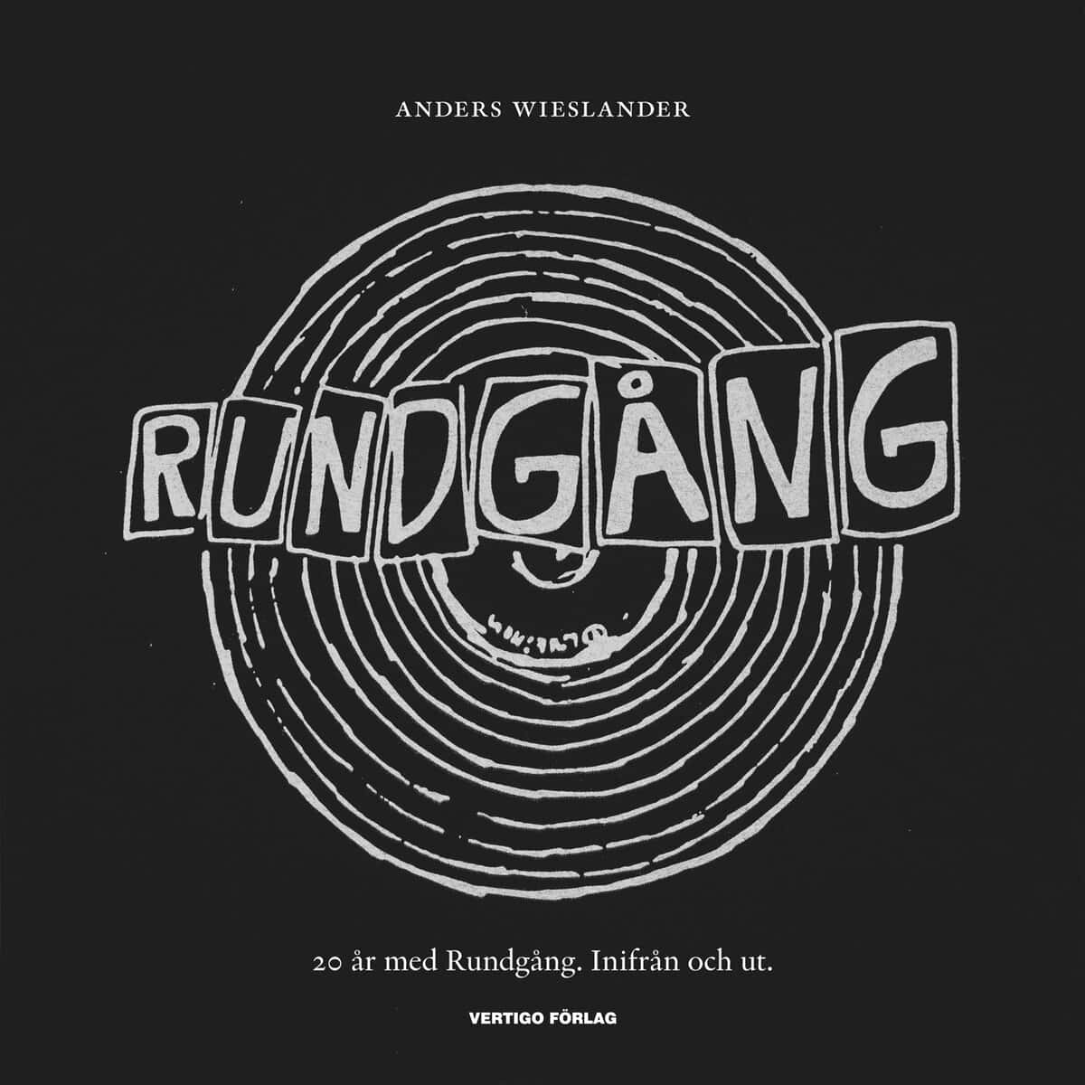Anders Wieslander : 20 år med Rundgång : utifrån och in