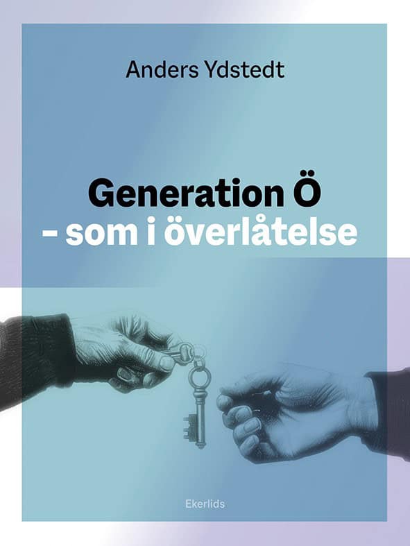 Anders Ydstedt : Generation Ö som i överlåtelse