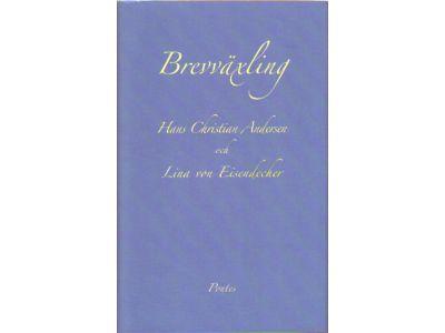 Andersen, Hans Christian ; Eisendecher, Lina von : Brevväxling