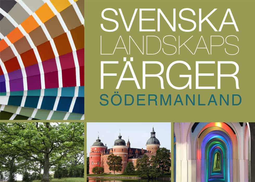 Anderson, Lena ; Lindblom, Marja : Svenska landskapsfärger Södermanland