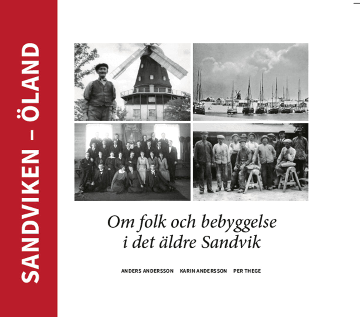 Andersson, Anders ; Andersson, Karin ; Thege, Per : Sandviken - Öland : om folk och bebyggelse i det äldre Sandvik
