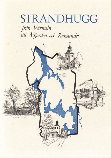 Andersson, Anders L Wilde, Reider Carlsson, Gustaf ; Engvall, John : Strandhugg från Värmeln till Åsfjorden och Ransundet