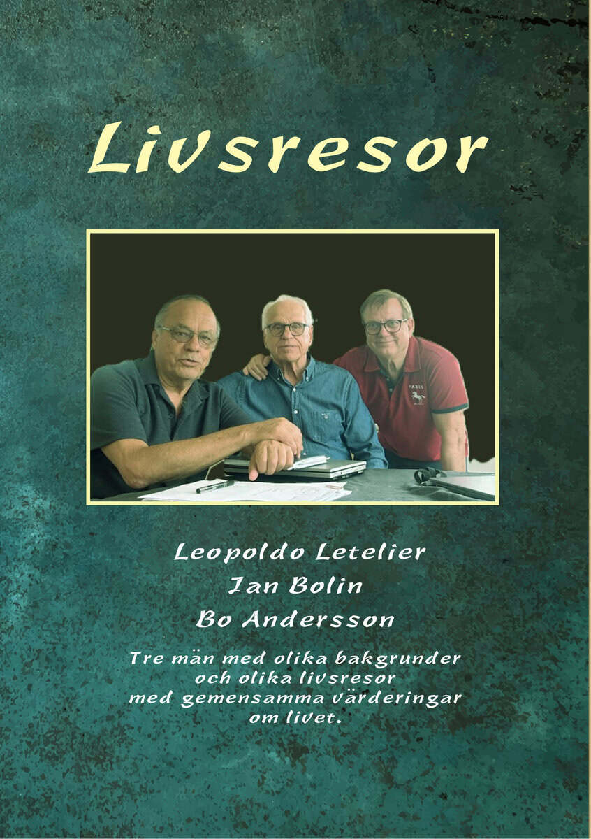 Andersson, Bo ; Letelier, Leopoldo ; Bolin, Jan : Livsresor