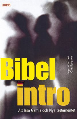 Andersson, Greger ; Bengtsson, Claes : Bibelintro