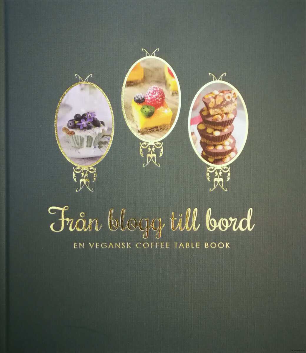 Andersson Hafner, Linda ; Bergius, Maggie ; Bergström, Hanna ; Frost, Erika ; Frost, Jonas ; Hedberg, Yvonne ; Luthin, Niklas ; Luthin, Christina ; van Ness, Emily ; Romanova, Elena ; Snijder, Niina : Från blogg till bord