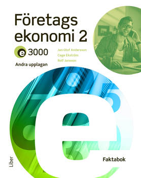 Andersson, Jan-Olof ; Ekström, Cege ; Jansson, Rolf : E3000 Företagsekonomi 2 Faktabok