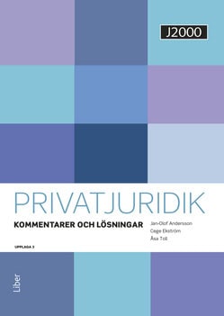Andersson, Jan-Olof ; Ekström, Cege ; Toll, Åsa : J2000 Privatjuridik Kommentarer och lösningar