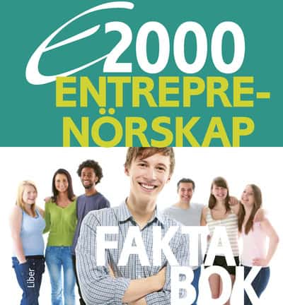 Andersson, Jan-Olof ; Pihlsgård, Anders : E2000 Entreprenörskap Faktabok
