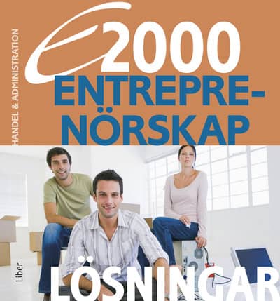 Andersson, Jan-Olof ; Pihlsgård, Anders : E2000 Entreprenörskap Lösningar Handel & administration