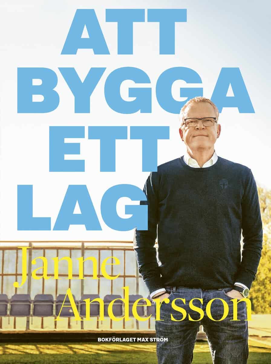Andersson, Janne ; Johnsson, Henrik : Att bygga ett lag