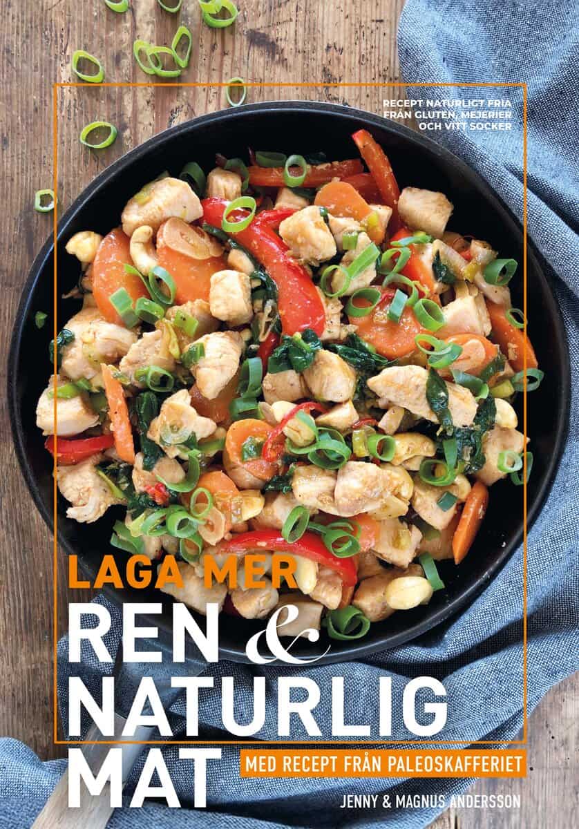 Andersson, Jenny ; Andersson, Magnus : Laga mer ren & naturlig mat