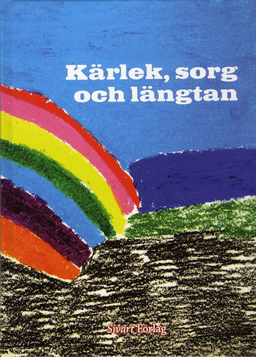 Andersson, Johan ; Edvardsson, Stig ; Fridh, André ; Jozic, Drazen ; Malmqvist, Anette ; Muli, Nadire ; Petrovic, Nenad ; Ringström, Sanna ; Svensson, Linda ; Wennberg, Johan : Kärlek, sorg och längtan