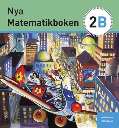 Andersson, Karin ; Johansson, Eivor : Nya Matematikboken 2 B Grundbok
