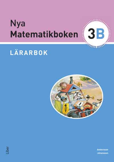 Andersson, Karin ; Johansson, Eivor : Nya Matematikboken 3 B Lärarbok