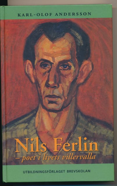 Andersson Karl-Olof : Nils Ferlin - poet i livets villervalla