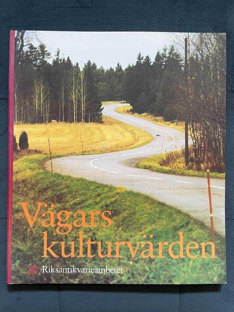 Andersson, Mia ; Riksantikvarieämbetet : Vägars kulturvärden
