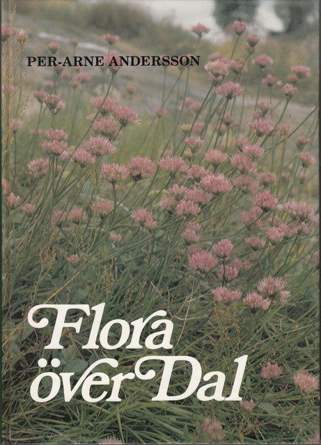 ANDERSSON PER-ARNE. : Flora över Dal