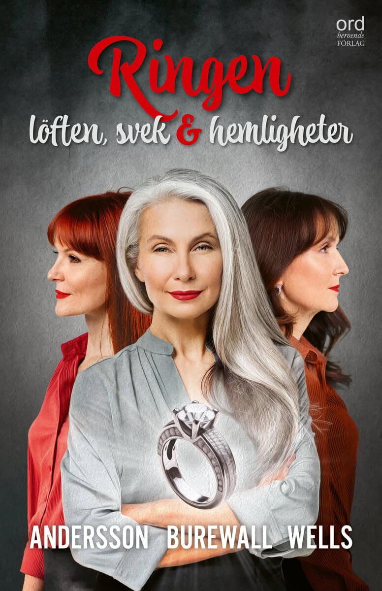Andersson, Pia ; Burewall, Christine ; Wells, Maria : Ringen : löften, svek och hemligheter