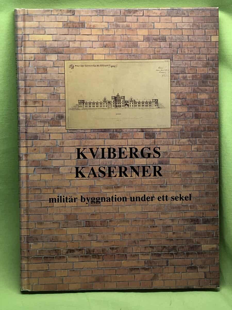 Andersson ; Platerud ; Ågren : Kvibergs kaserner